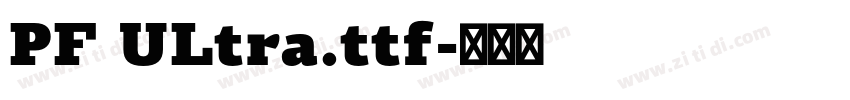 PF ULtra.ttf字体转换 PF ULtra.ttf字体转换